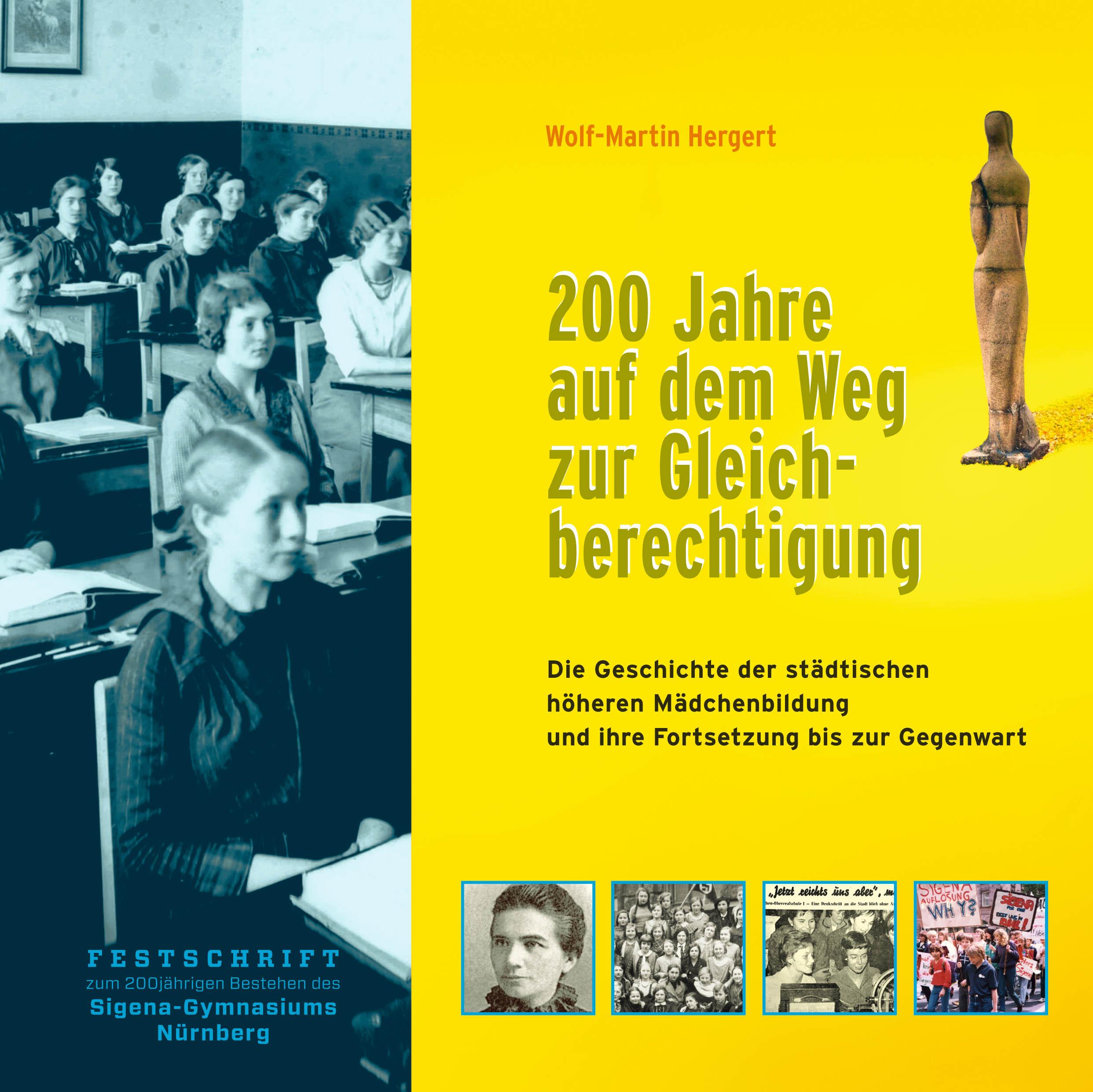 200 Jahre auf dem Weg zur Gleichberechtigung. Die Geschichte der höheren Mädchenbildung und ihre Fortsetzung bis zur Gegenwart