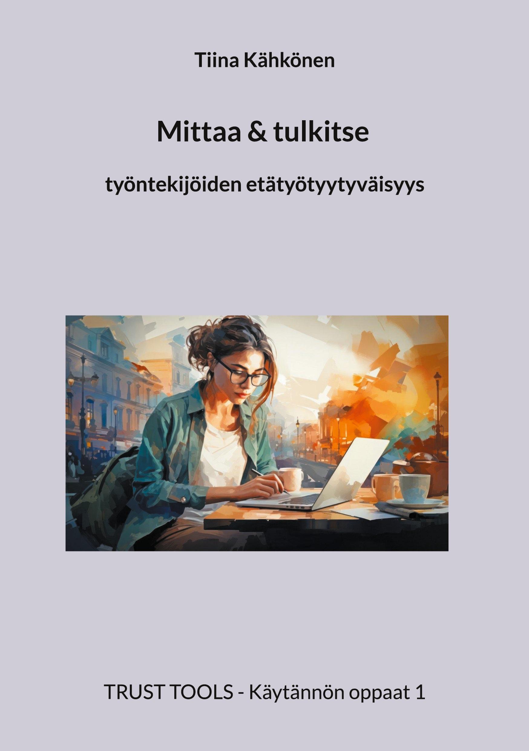 Mittaa & tulkitse Työntekijöiden etätyötyytyväisyys