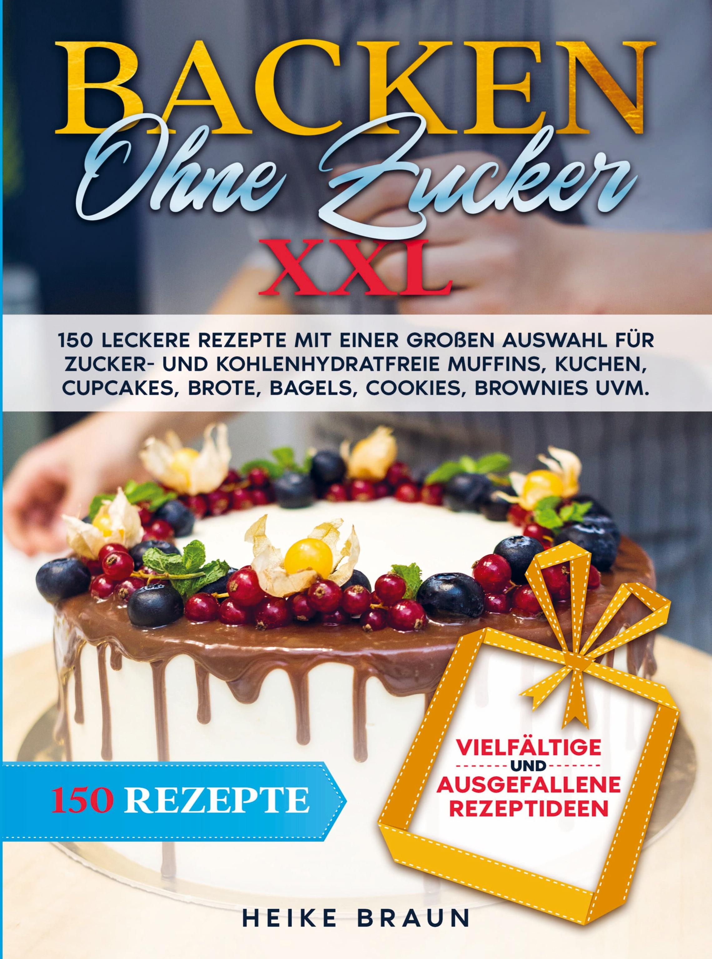 Backen ohne Zucker XXL