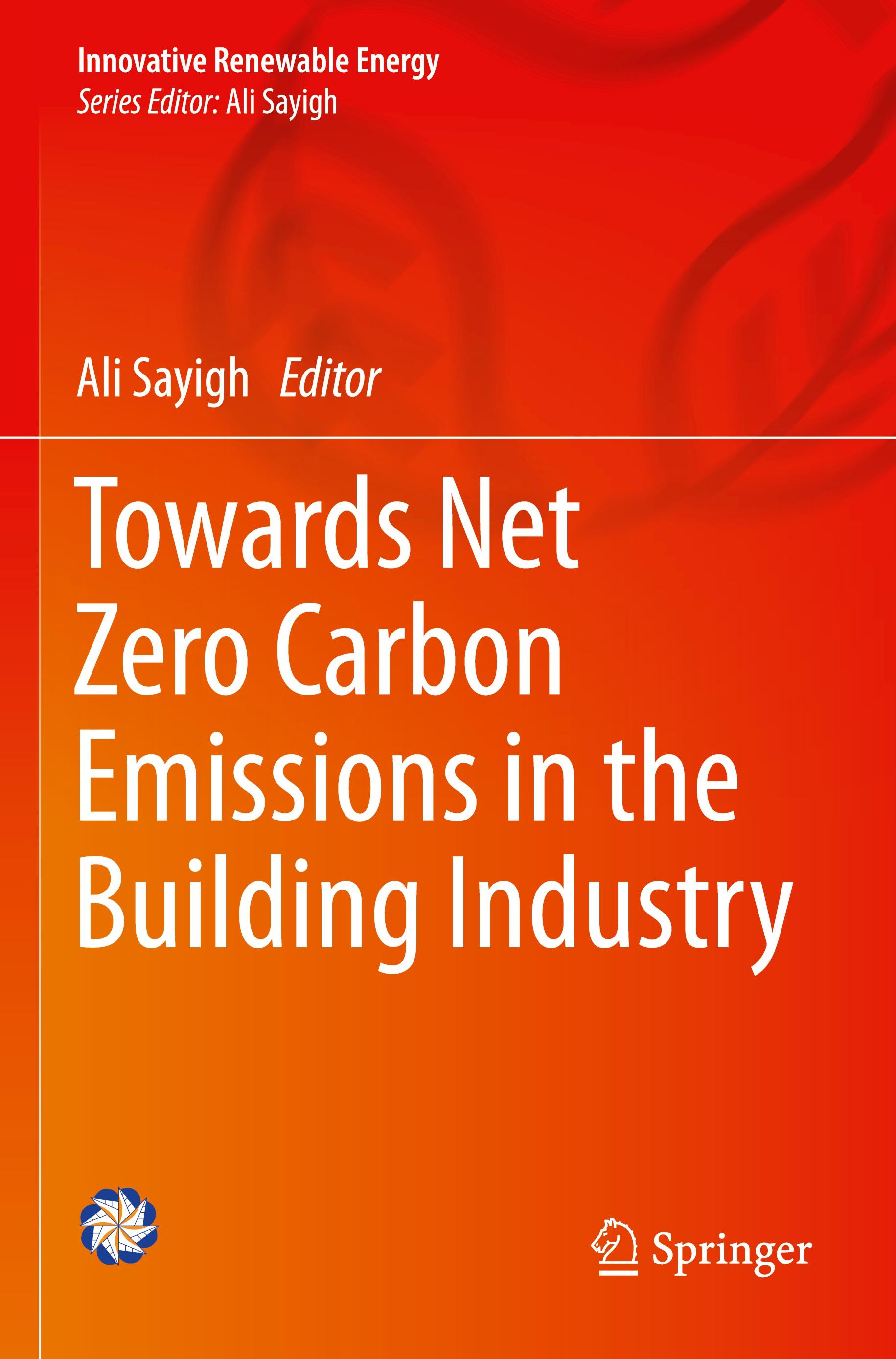 Towards Net Zero Carbon Emissions in the Building Industry