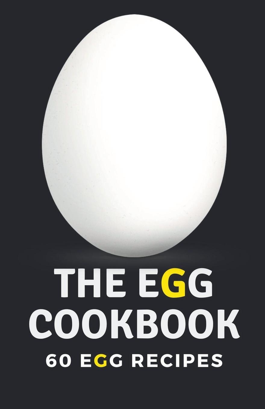 The Egg Cookbook