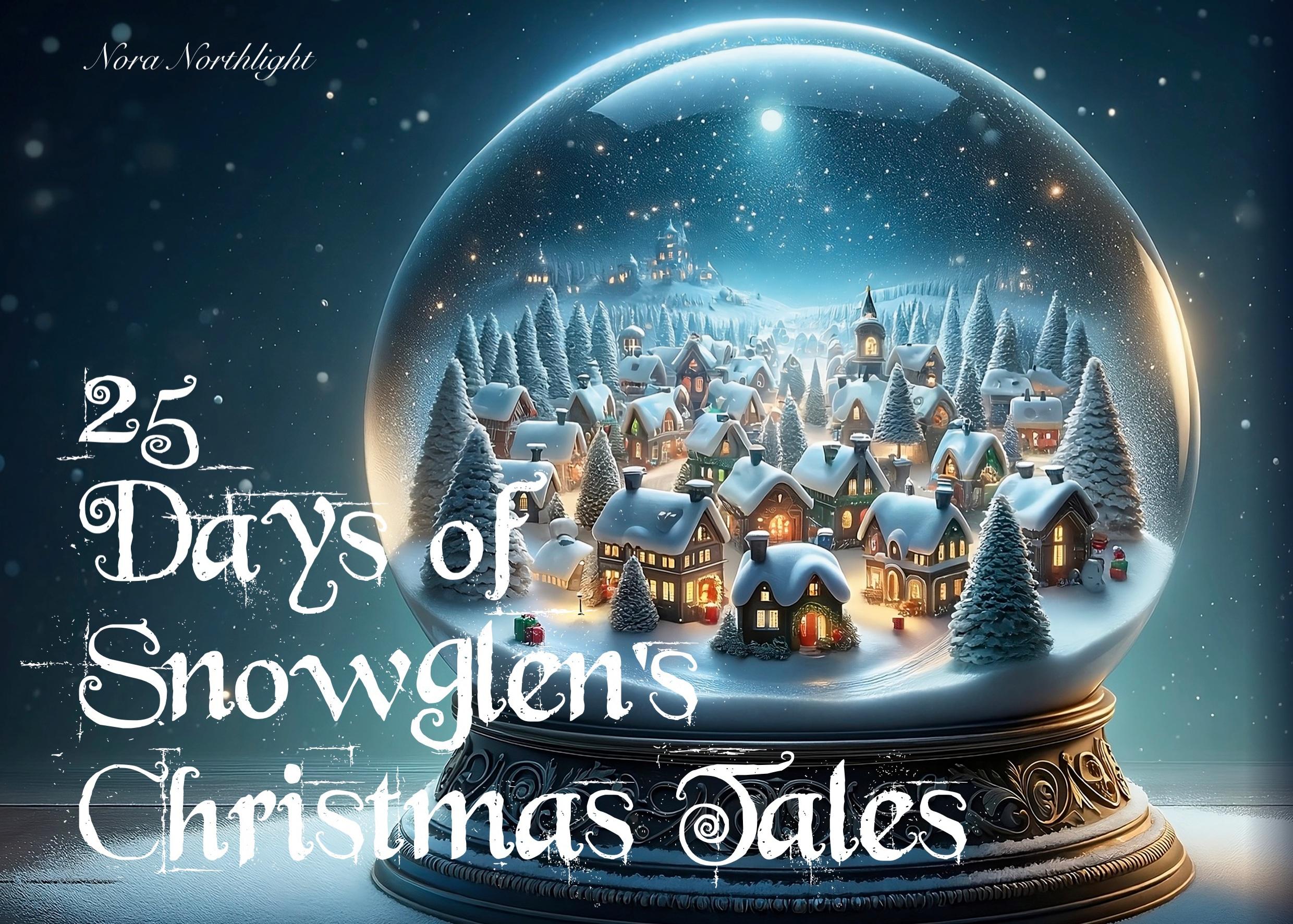 25 Days of Snowglen's Christmas Tales