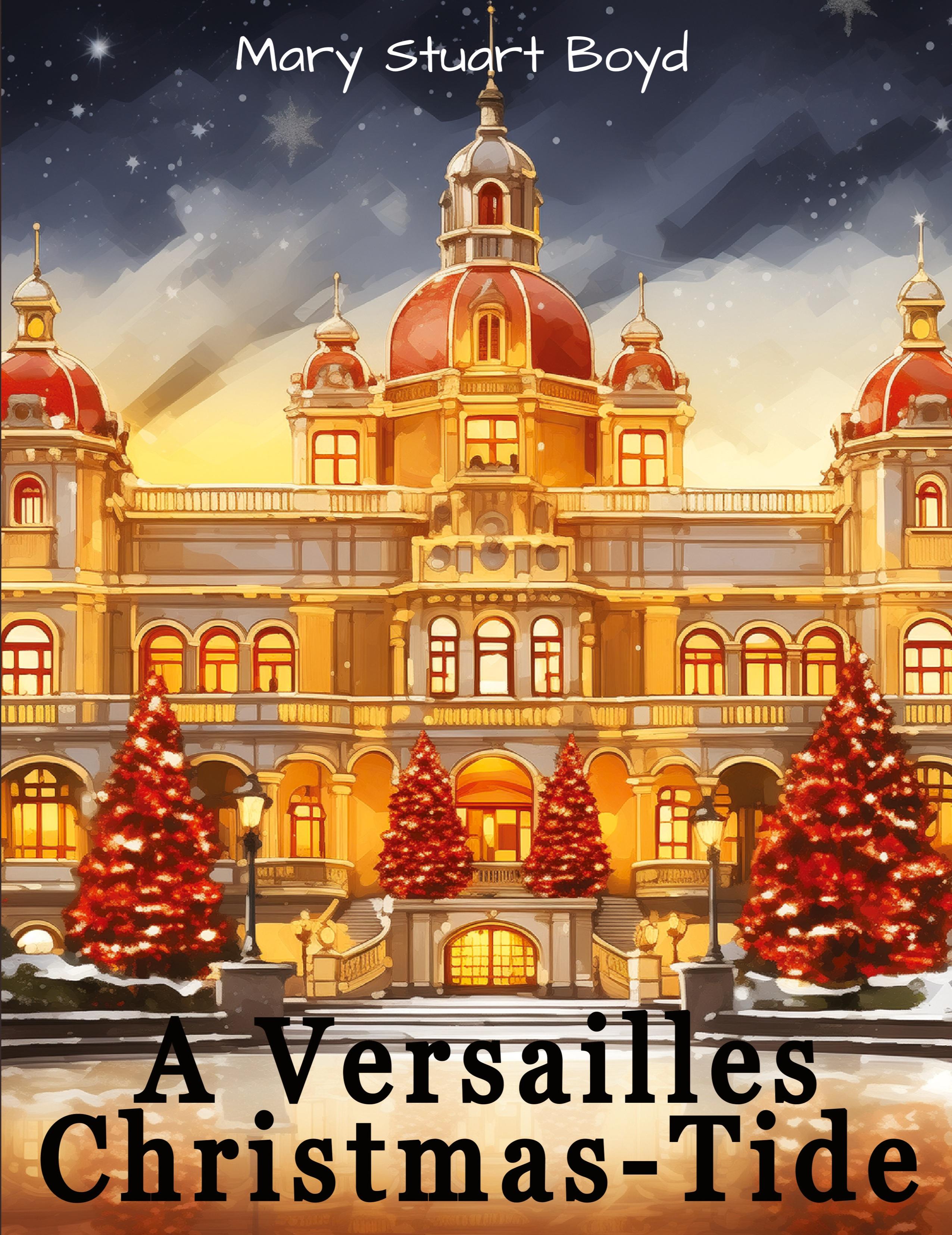 A Versailles Christmas-Tide