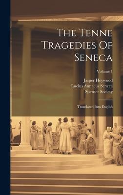 The Tenne Tragedies Of Seneca