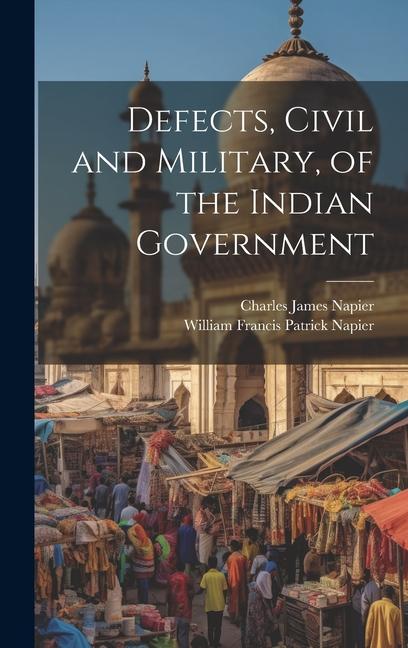 Defects, Civil and Military, of the Indian Government