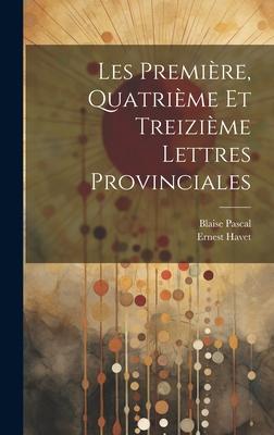 Les Première, Quatrième et Treizième Lettres Provinciales