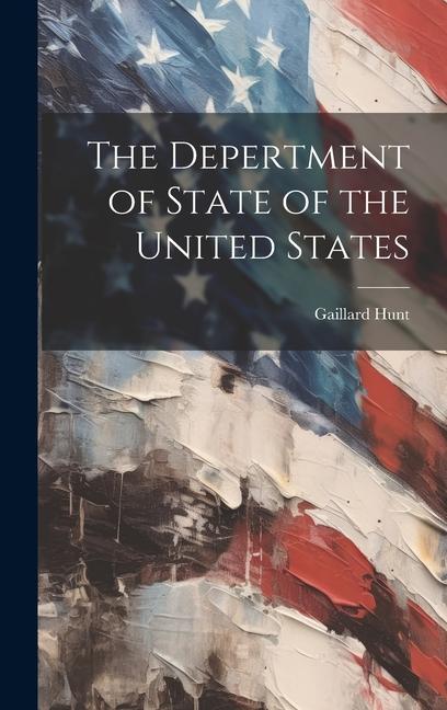 The Depertment of State of the United States