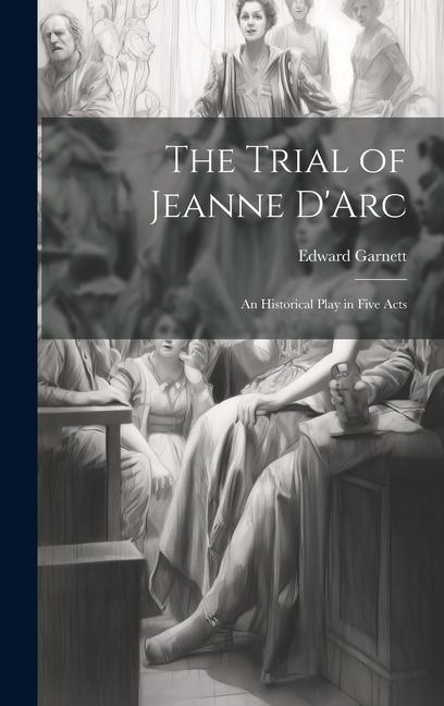 The Trial of Jeanne D'Arc