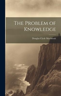 The Problem of Knowledge