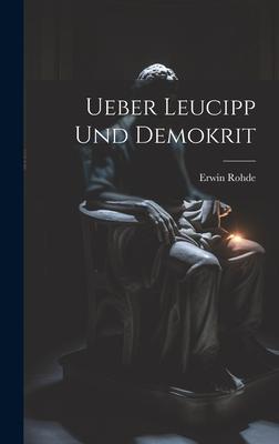 Ueber Leucipp Und Demokrit