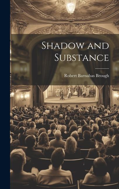 Shadow and Substance