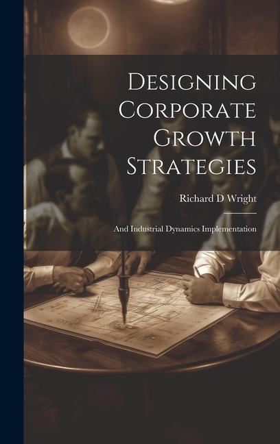 Designing Corporate Growth Strategies