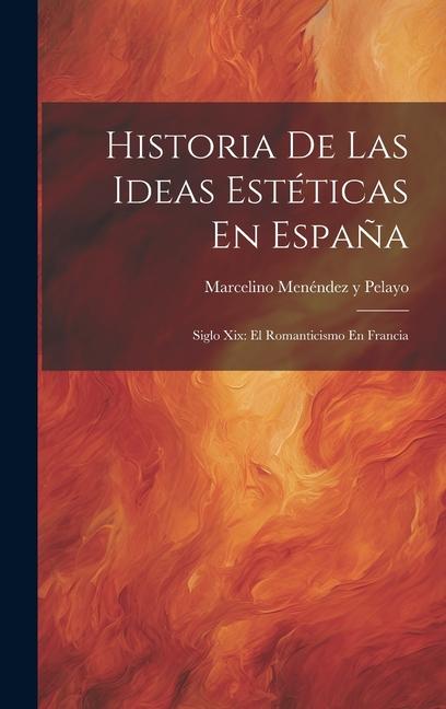 Historia De Las Ideas Estéticas En España