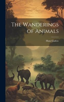 The Wanderings of Animals