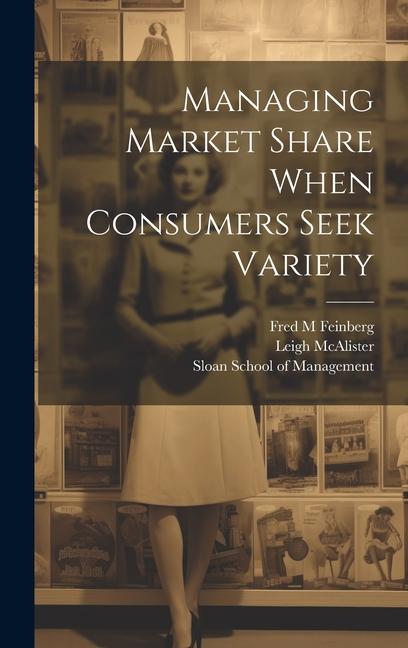 Managing Market Share When Consumers Seek Variety