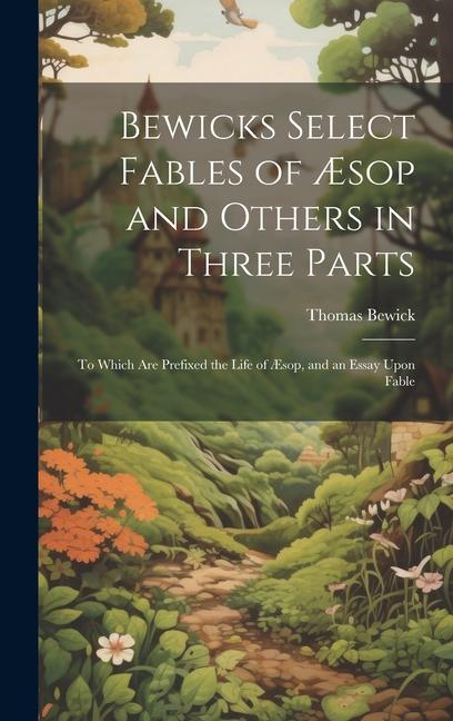 Bewicks Select Fables of Æsop and Others in Three Parts