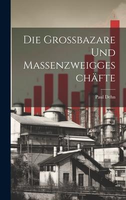 Die Grossbazare Und Massenzweiggeschäfte