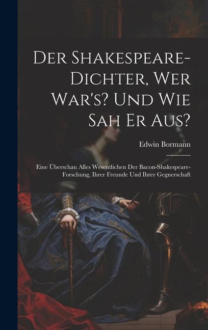 Der Shakespeare-Dichter, Wer War's? Und Wie Sah Er Aus?