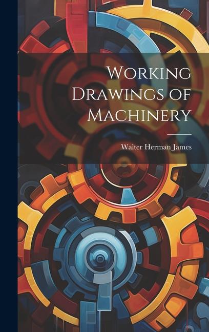 Working Drawings of Machinery