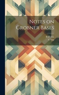 Notes on Grobner Bases