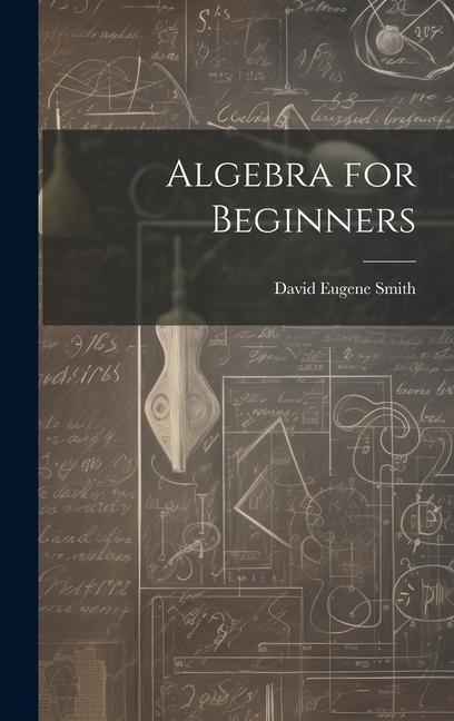 Algebra for Beginners