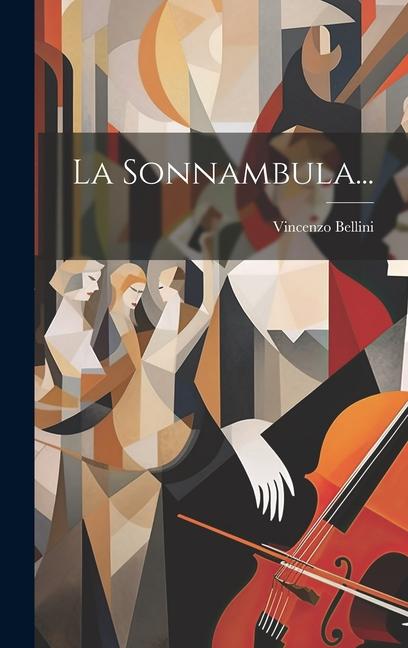 La Sonnambula...