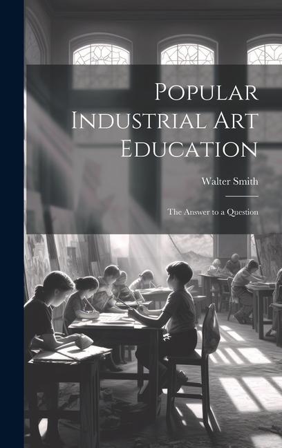 Popular Industrial art Education