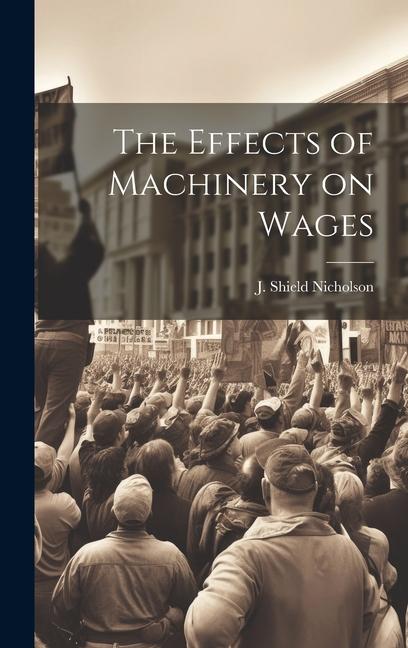 The Effects of Machinery on Wages