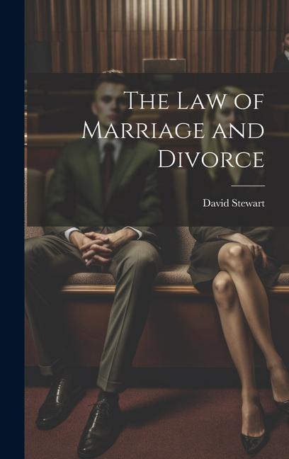 The Law of Marriage and Divorce