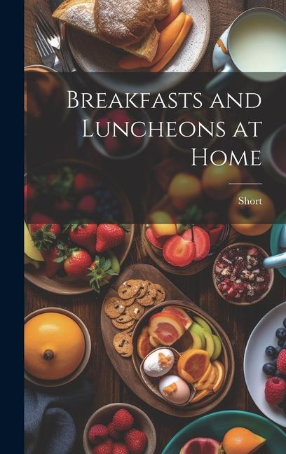 Breakfasts and Luncheons at Home