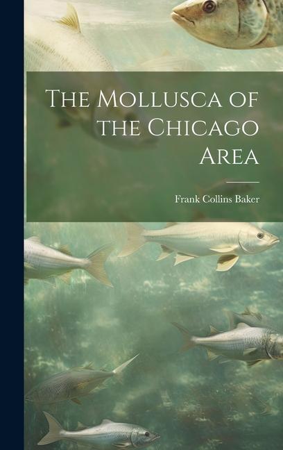 The Mollusca of the Chicago Area