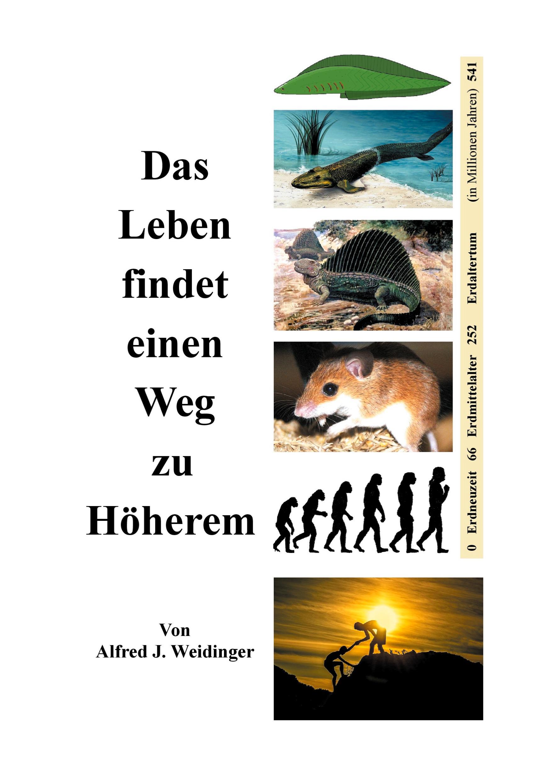 Das Leben findet einen Weg zu Höherem