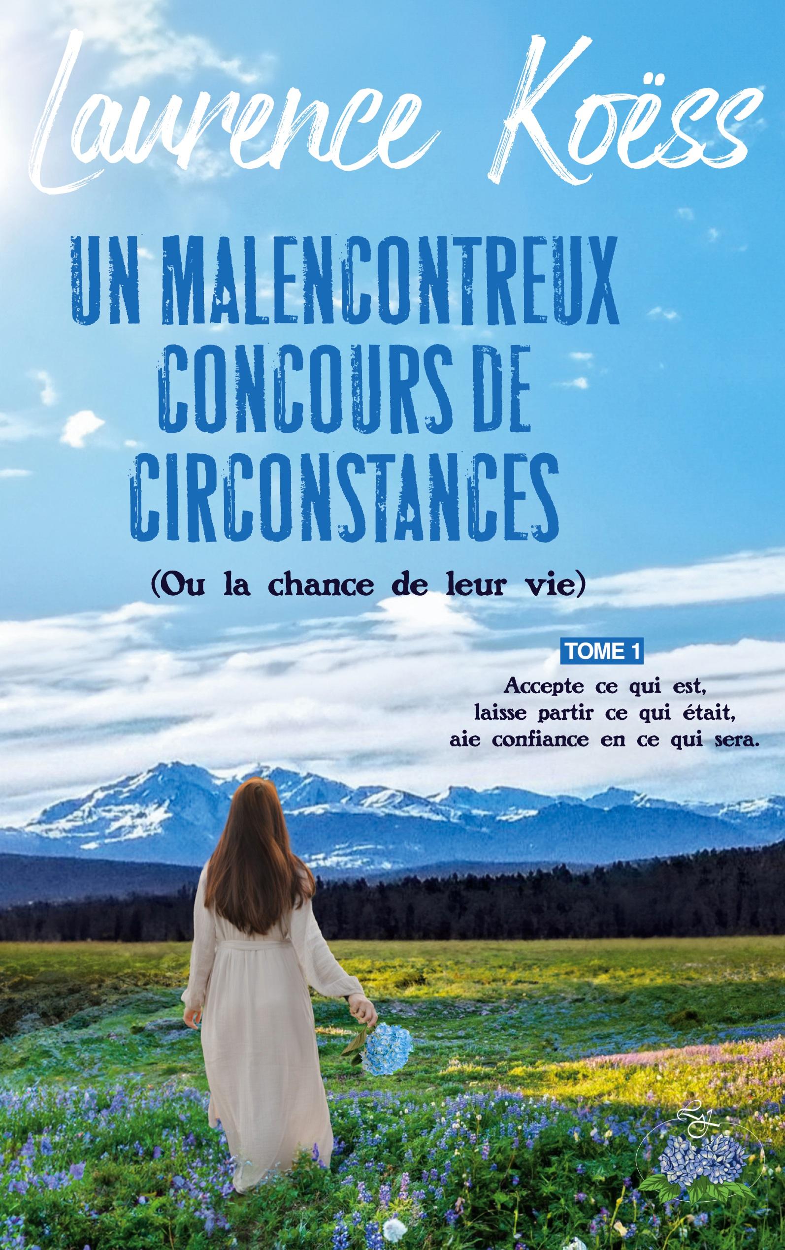 Un malenconcontreux concours de circonstances (ou la chance de leur vie)