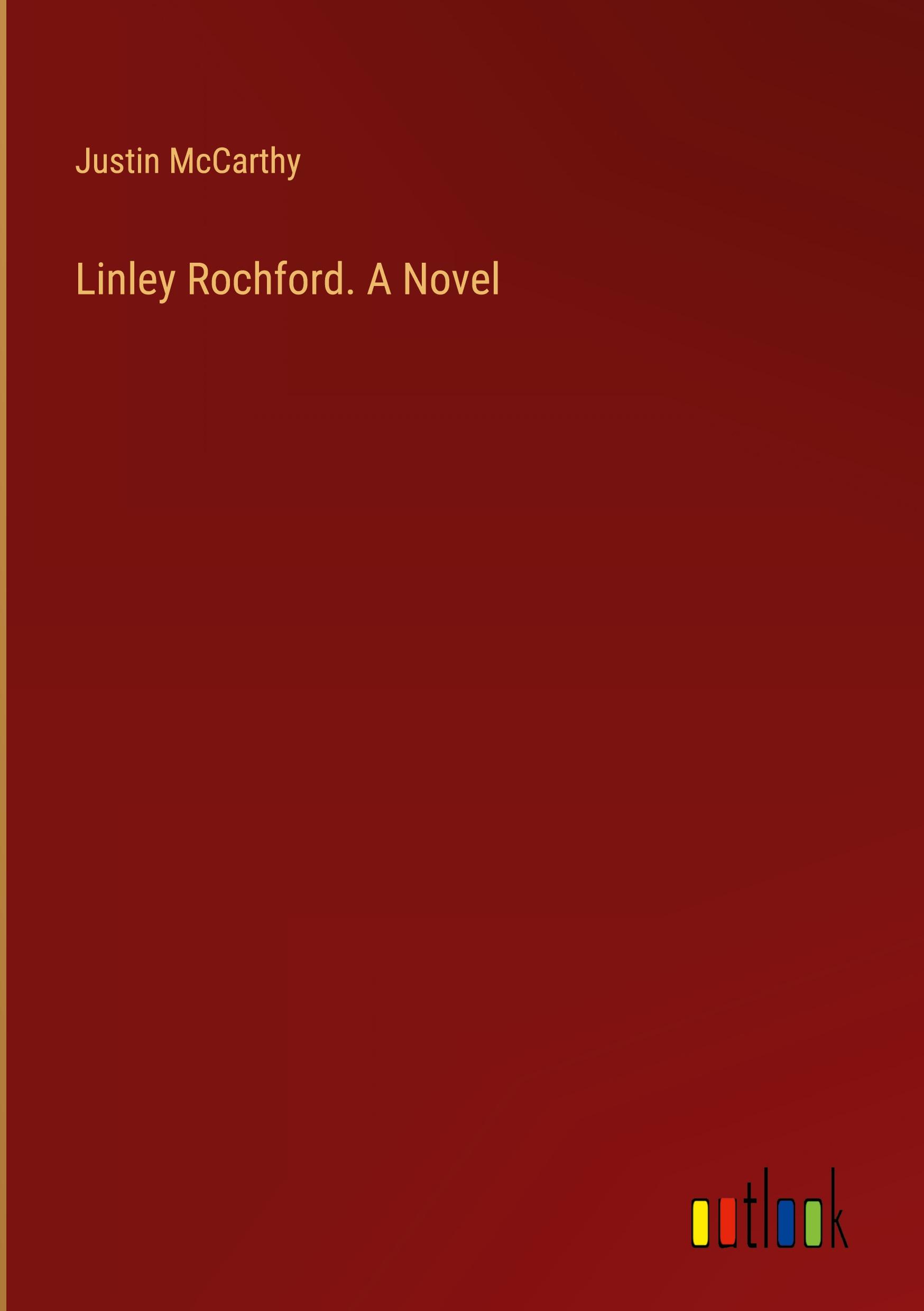 Linley Rochford. A Novel