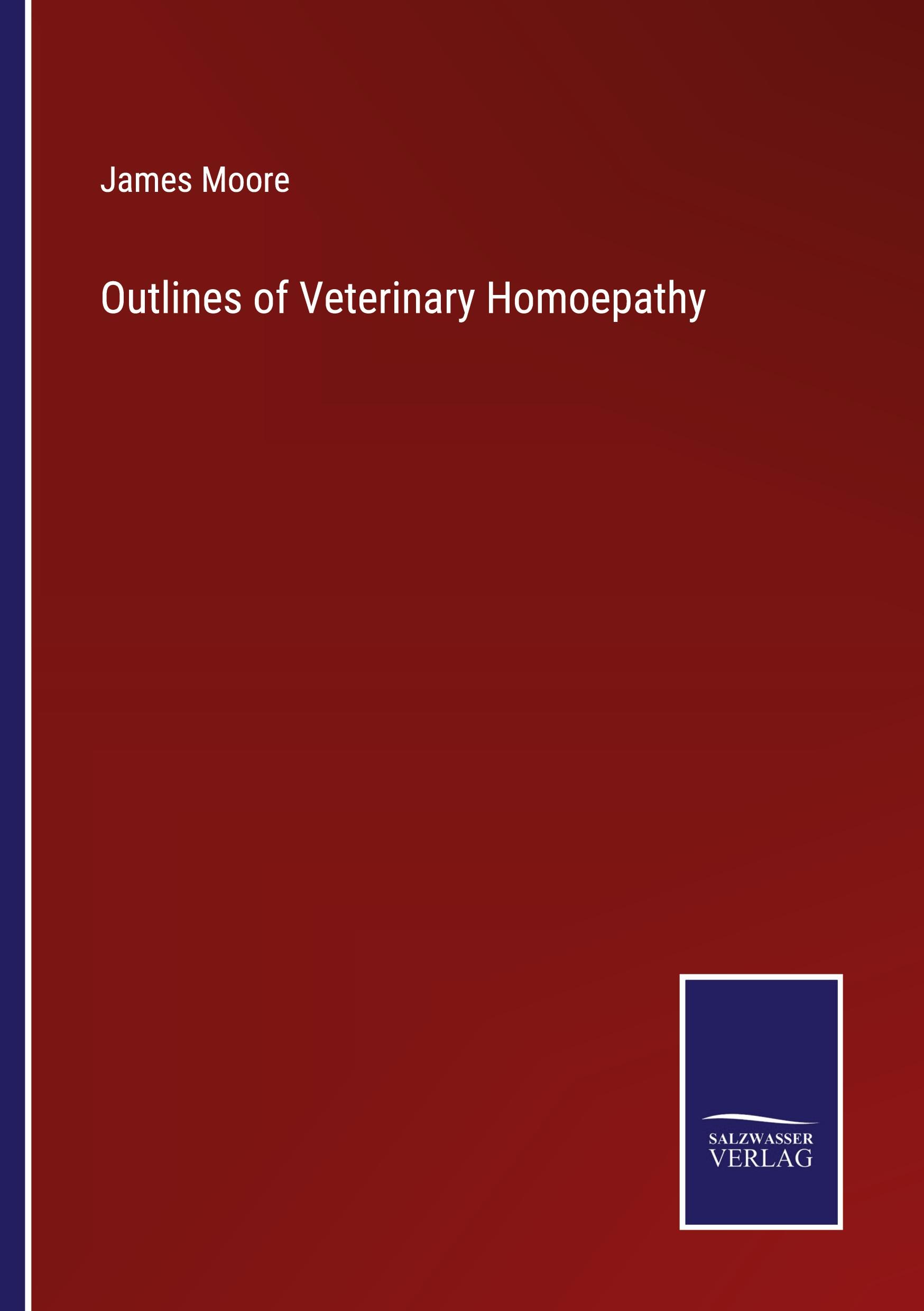 Outlines of Veterinary Homoepathy