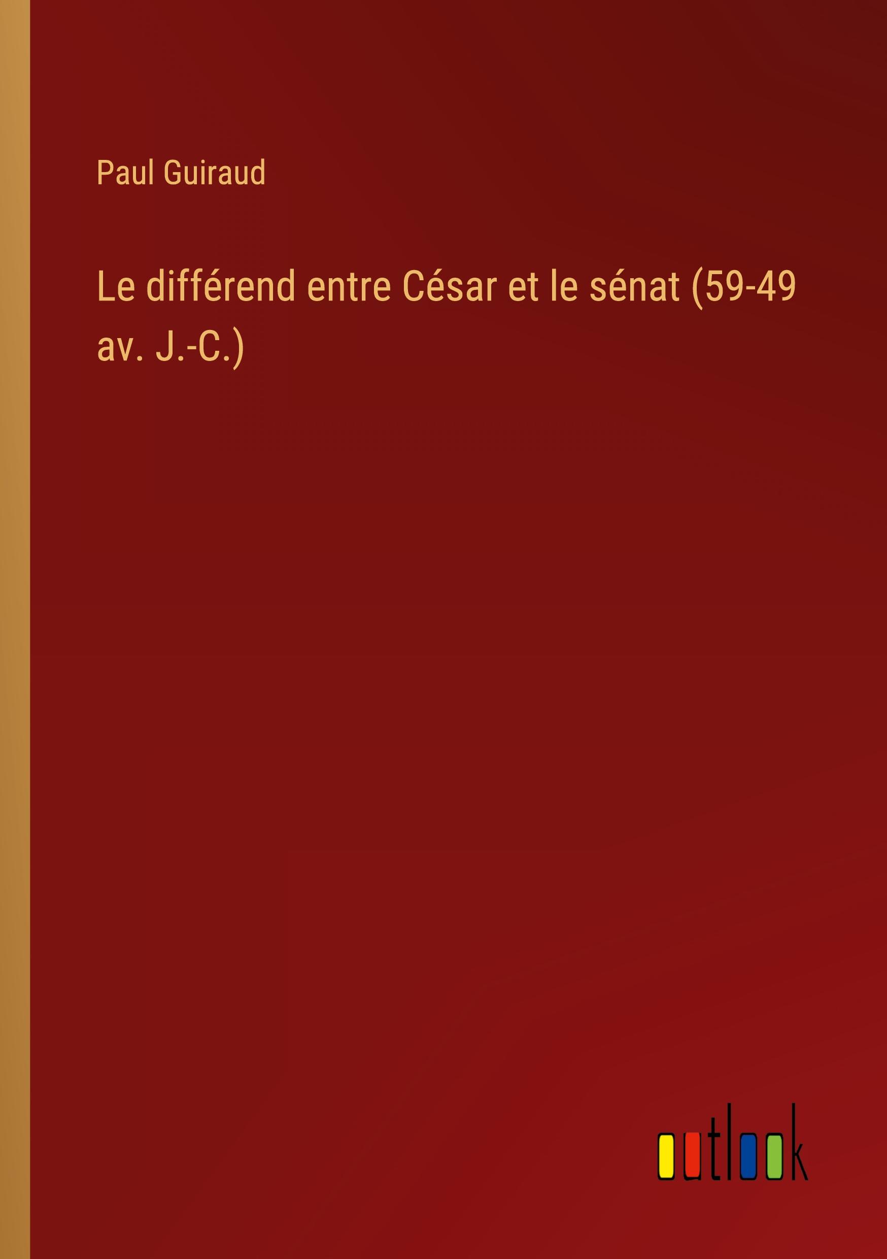 Le différend entre César et le sénat (59-49 av. J.-C.)