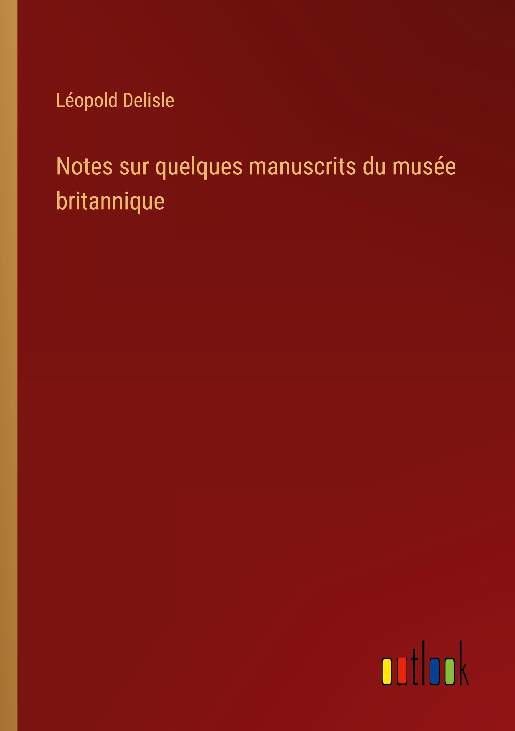 Notes sur quelques manuscrits du musée britannique