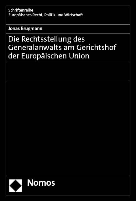 Die Rechtsstellung des Generalanwalts am Gerichtshof der Europäischen Union