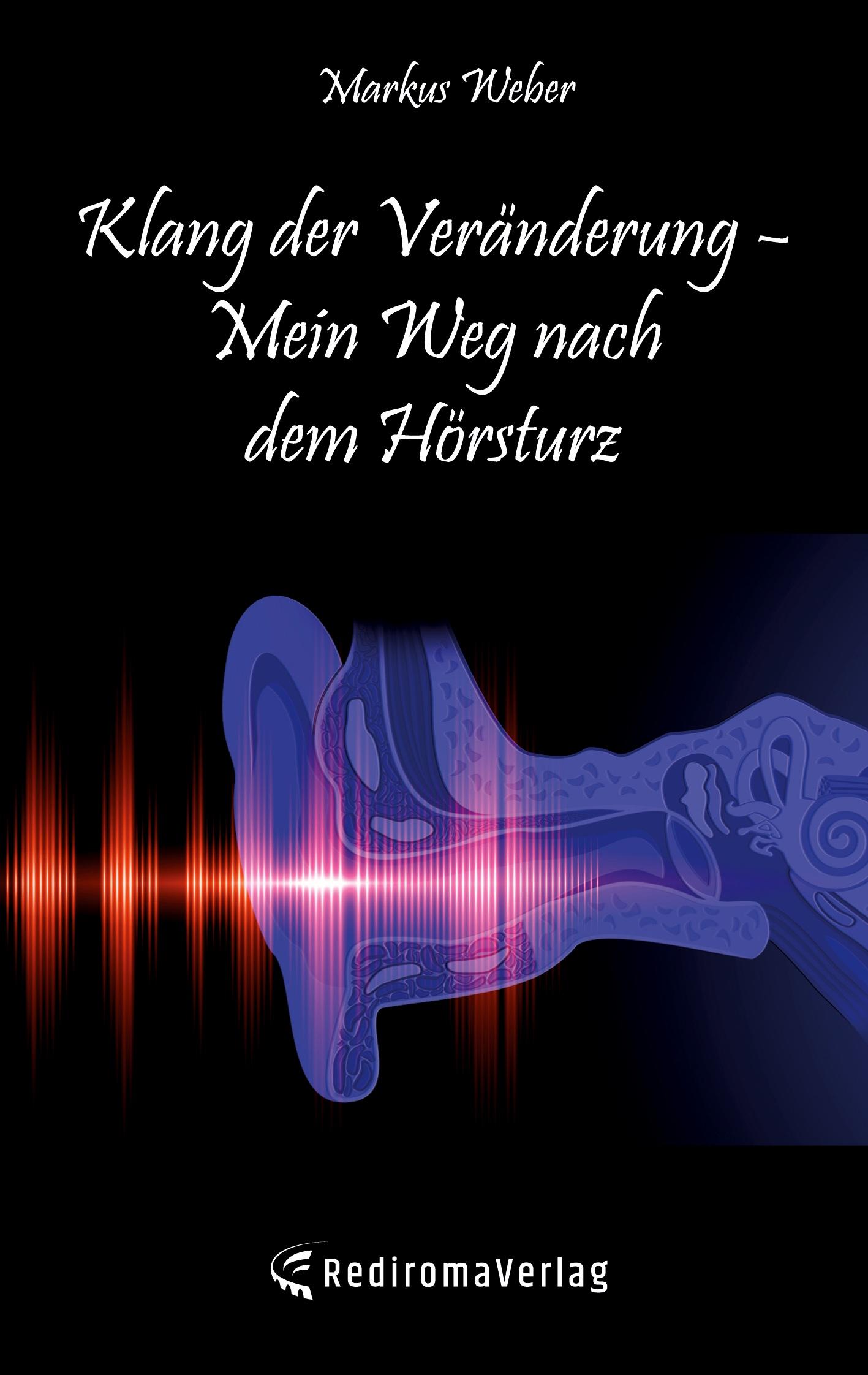 Klang der Veränderung - Mein Weg nach dem Hörsturz