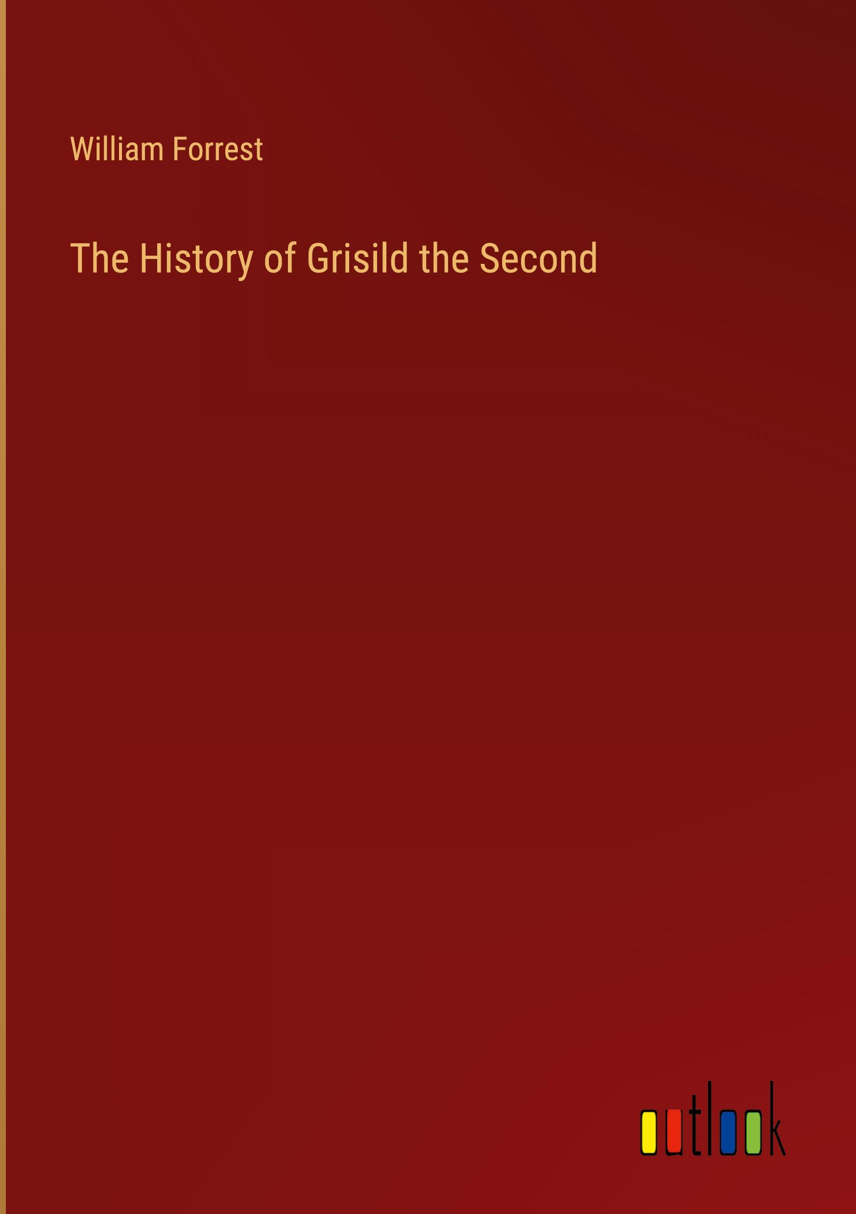 The History of Grisild the Second