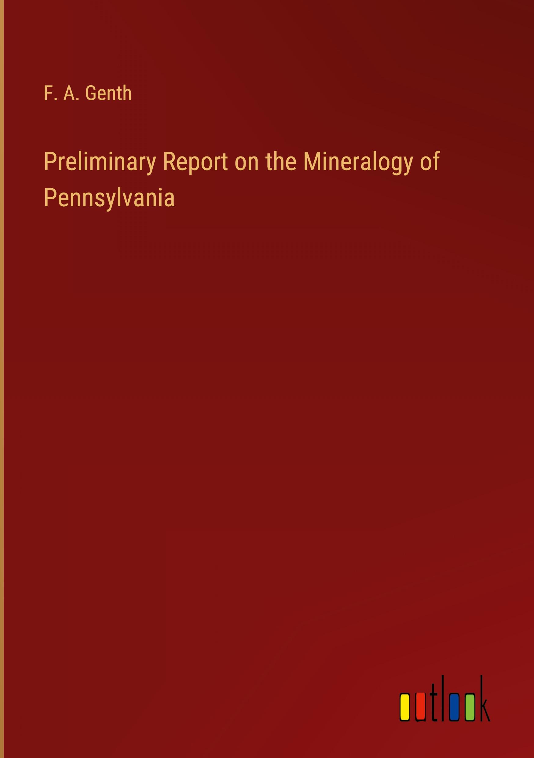 Preliminary Report on the Mineralogy of Pennsylvania