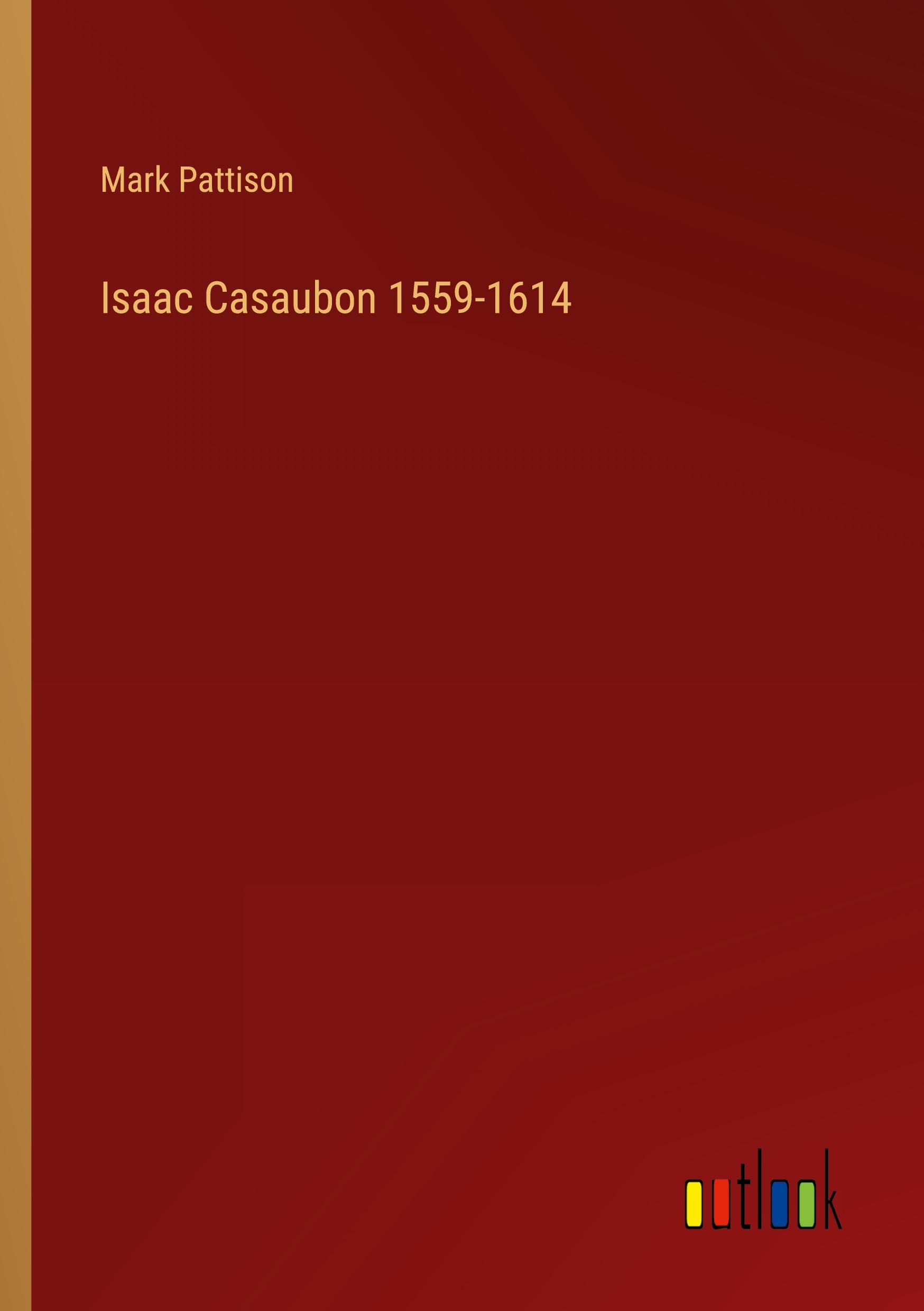 Isaac Casaubon 1559-1614