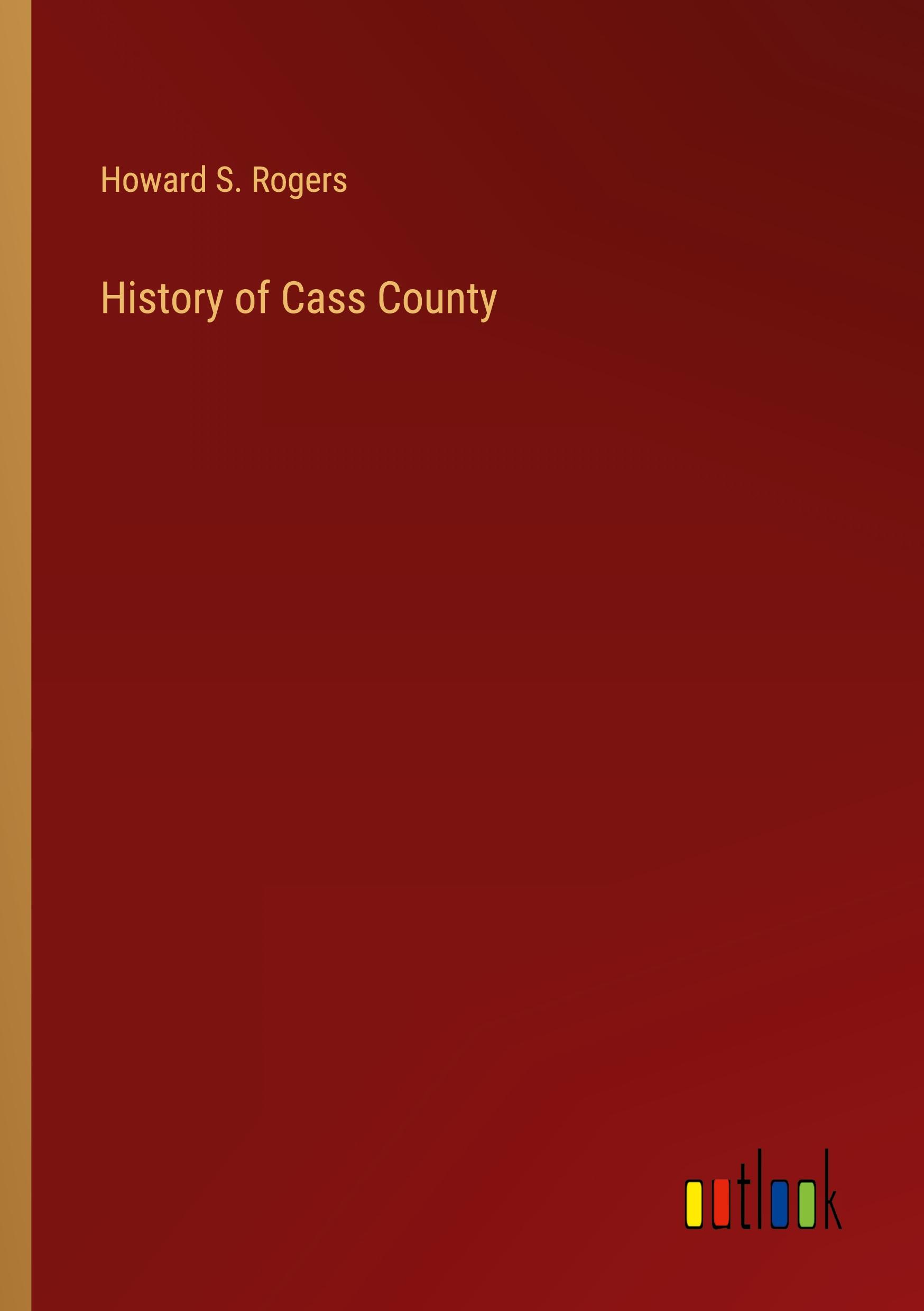 History of Cass County