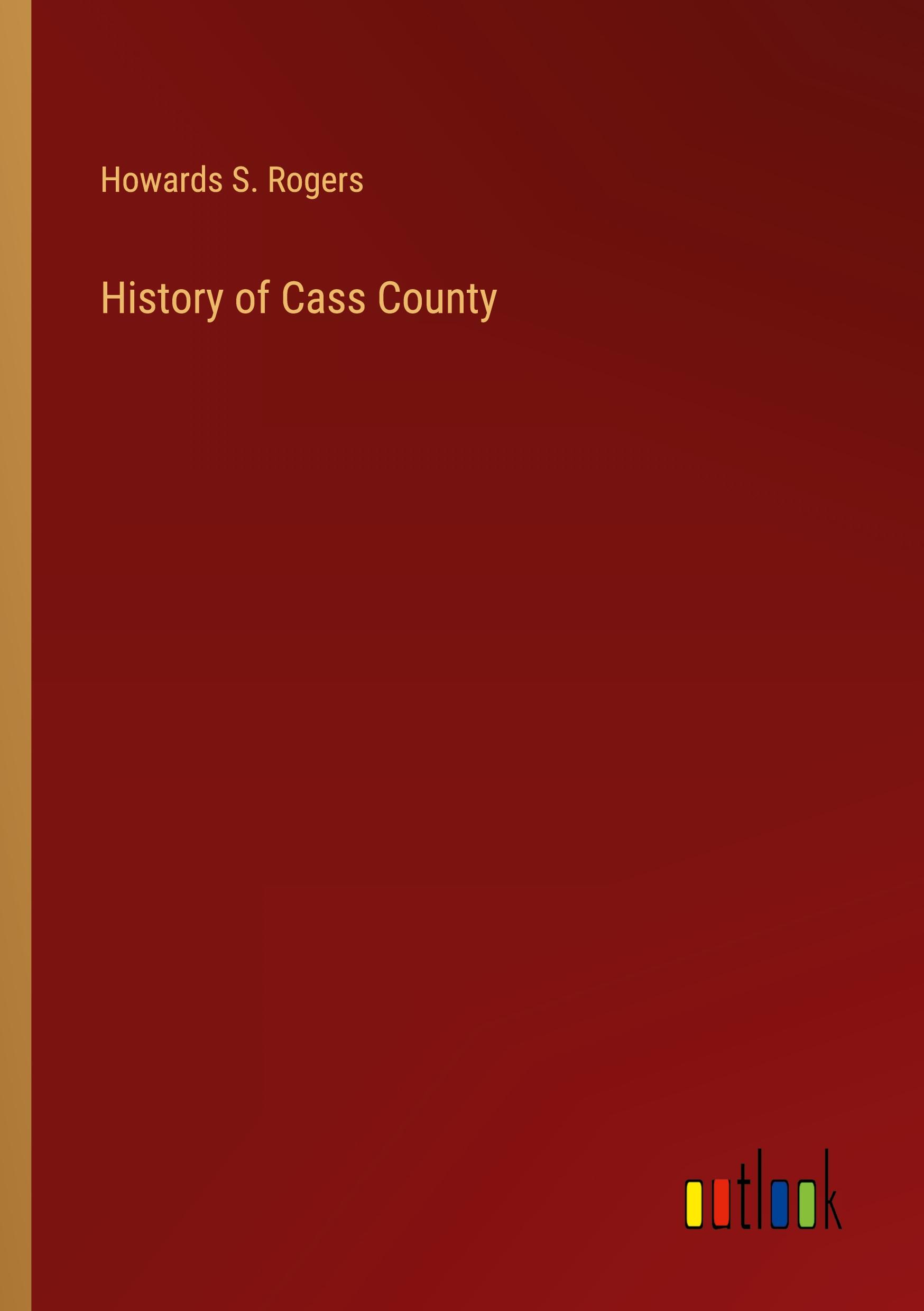 History of Cass County