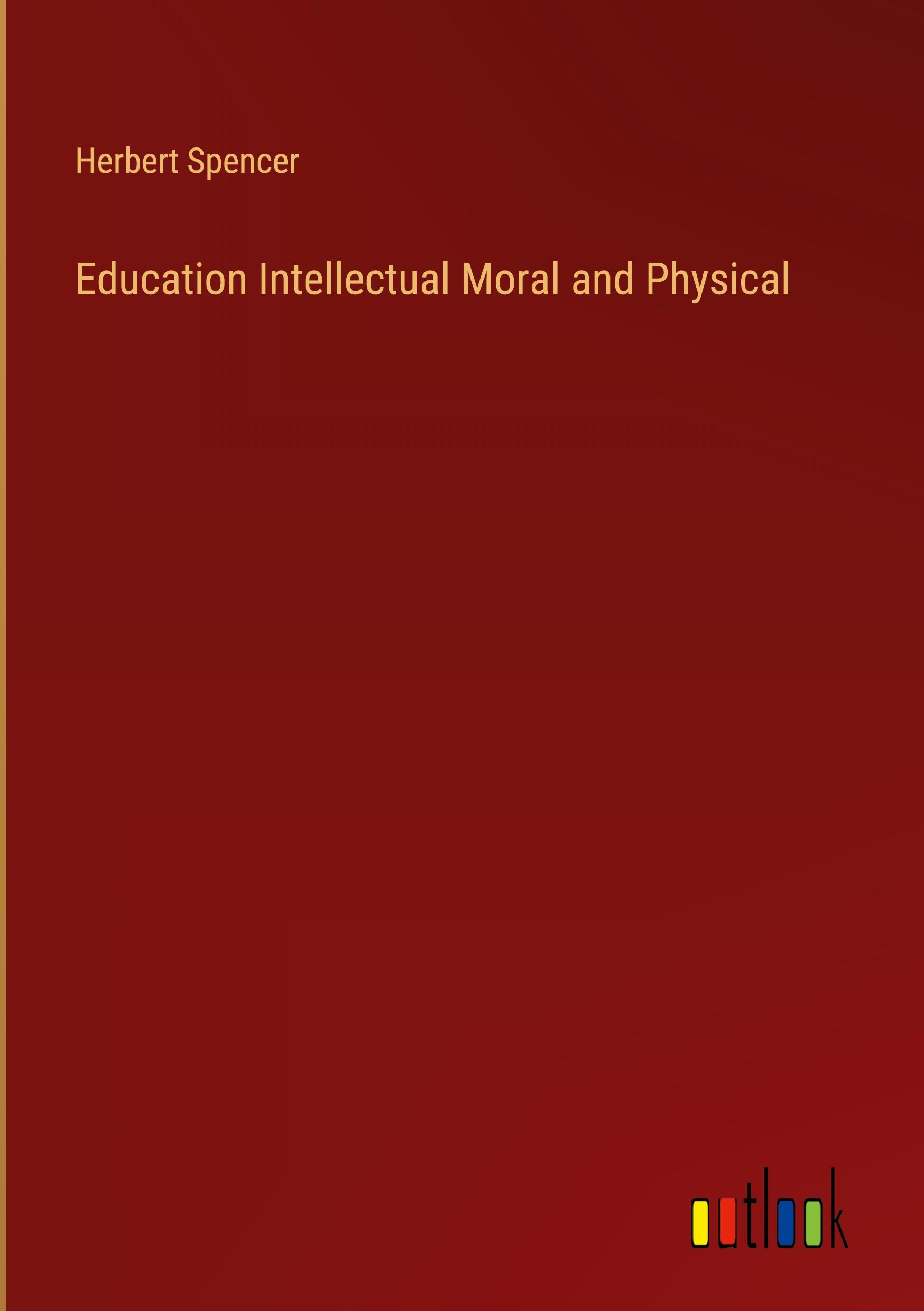 Education Intellectual Moral and Physical