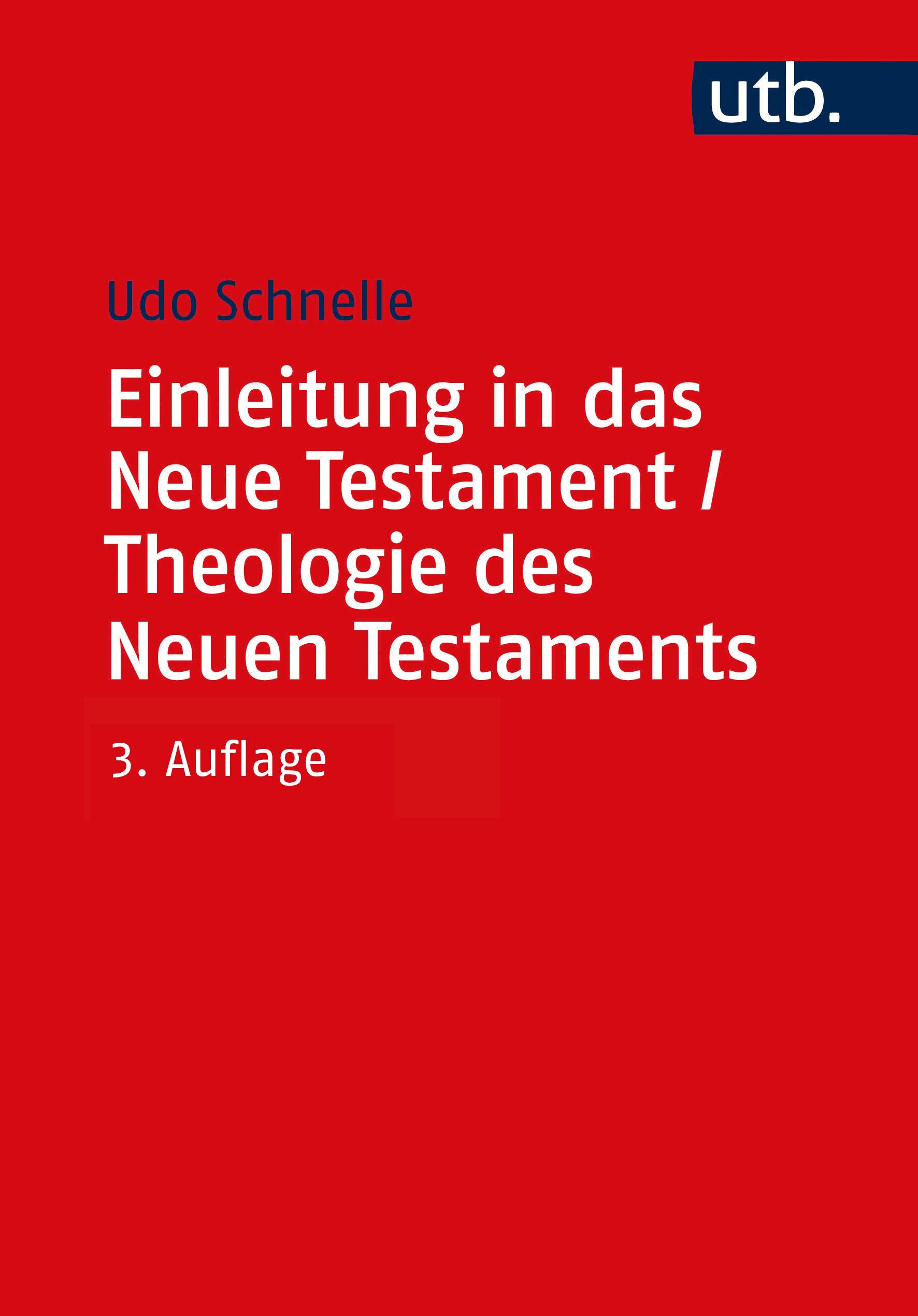 Einleitung in das Neue Testament und Theologie des Neuen Testaments