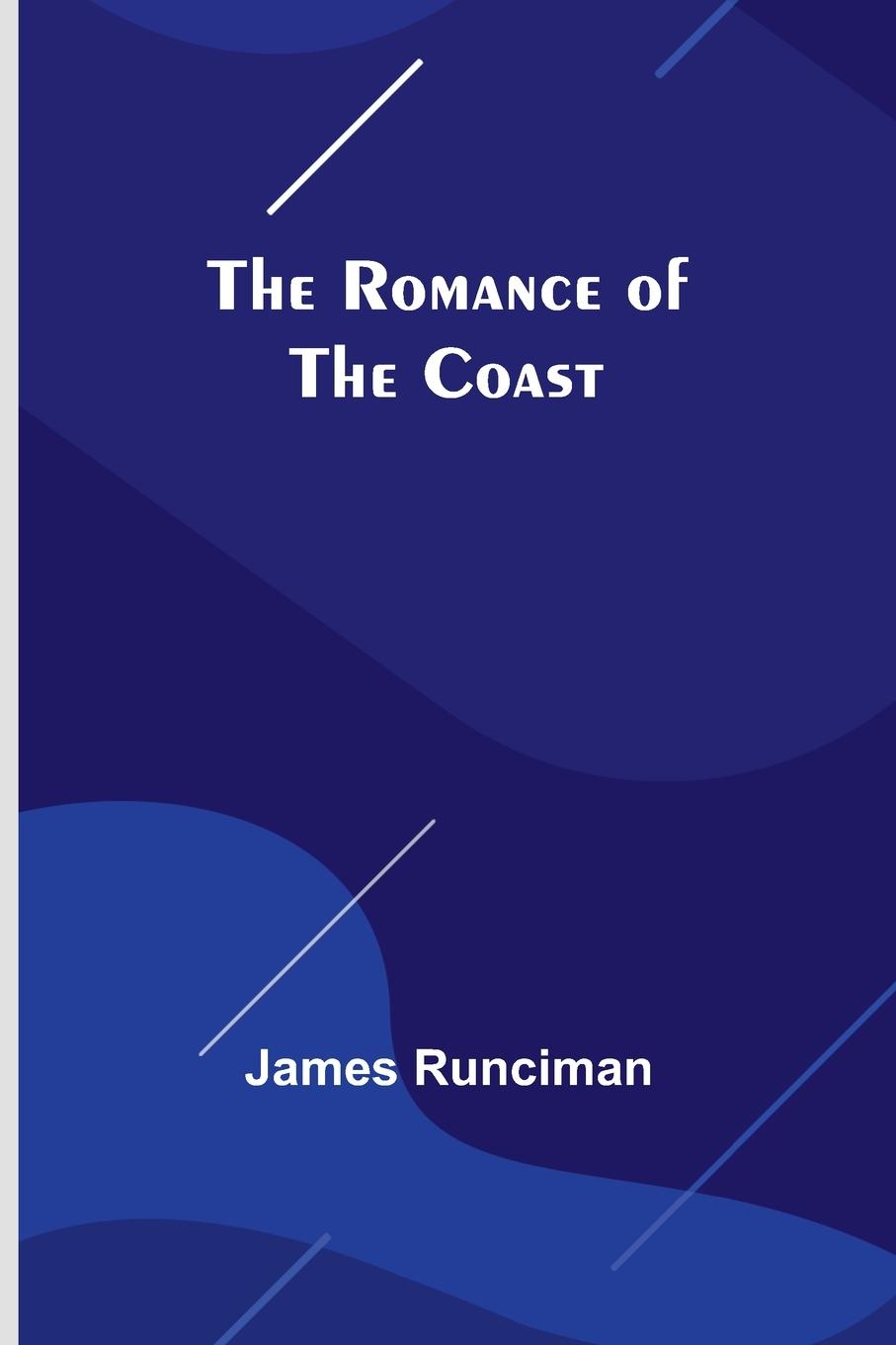 The Romance of the Coast