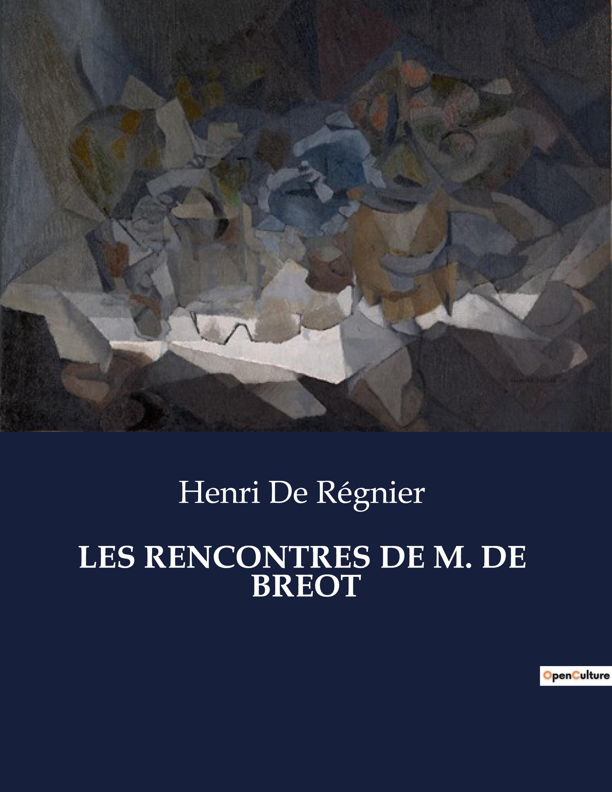 LES RENCONTRES DE M. DE  BREOT