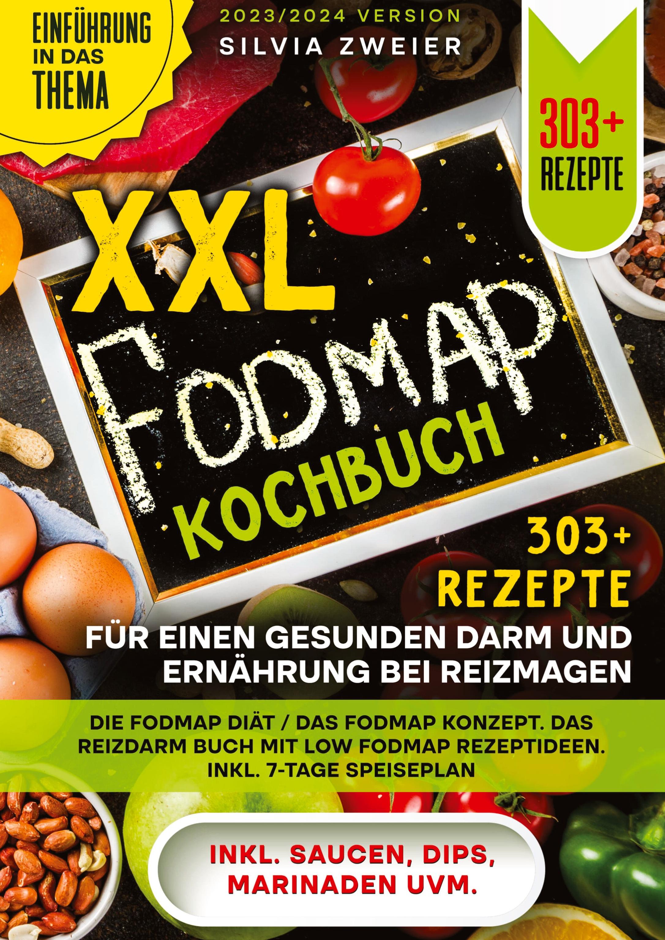 XXL FODMAP Kochbuch ¿ 303+ Rezepte für einen gesunden Darm und Ernährung bei Reizmagen