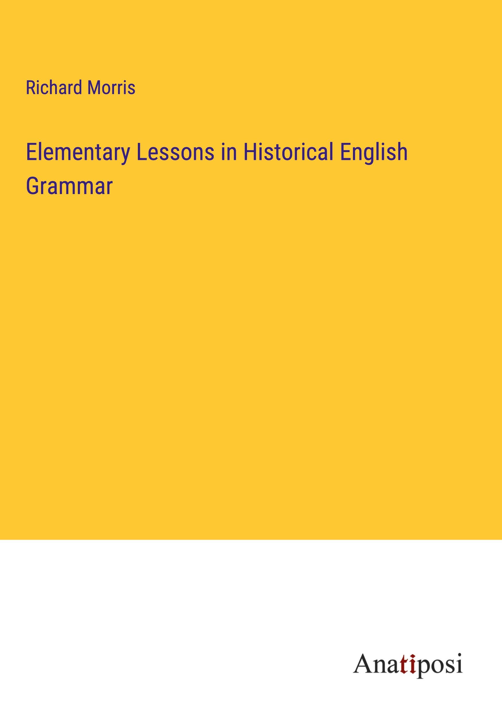 Elementary Lessons in Historical English Grammar